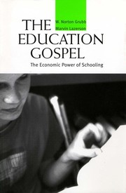 Front cover of The education gospel by W. Norton Grubb
