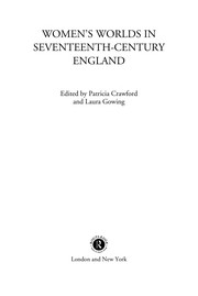 Front cover of Women's worlds in seventeenth-century England by Crawford, Patricia