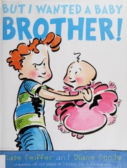Front cover of But I wanted a baby brother! by Kate Feiffer