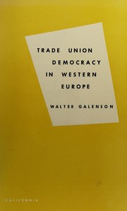 Cover of Trade union democracy in Western Europe by Walter Galenson