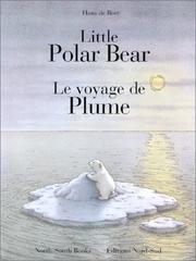 Front cover of Little Polar Bear/Le Voyage De Plume by Hans De Beer