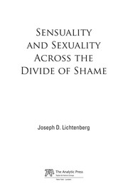 Front cover of Sensuality and Sexuality Across the Divide of Shame by Joseph D. Lichtenberg