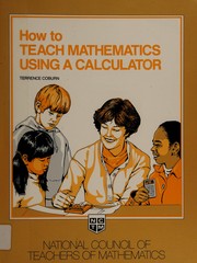 Front cover of How to Teach Mathematics Using a Calculator by Terence G. Coburn