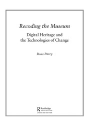Cover of Recoding the museum by Ross Parry