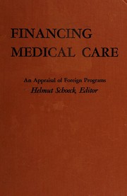 Front cover of Financing medical care by Helmut Schoeck
